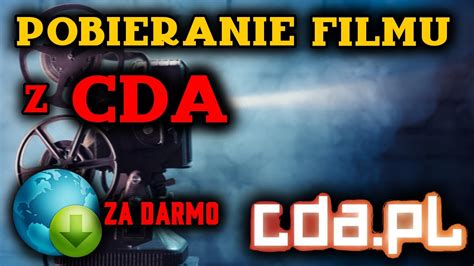 pobierz film z cda za darmo