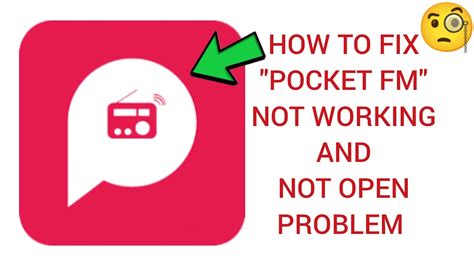 Pocket Fm Not Working
