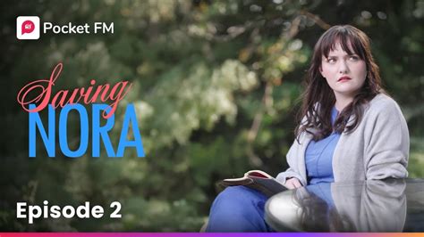 Pocket Fm Saving Nora