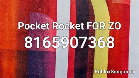 pocket rocket ZO Roblox ID - Roblox music codes