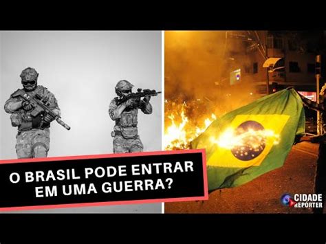 pode haver guerra no brasil