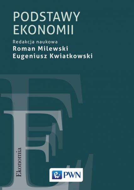 podstawy ekonomii milewski kwiatkowski pdf