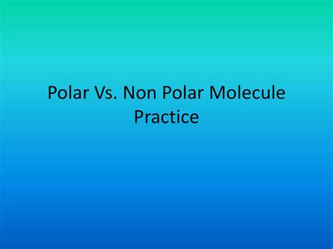 polar vs nonpolar practice