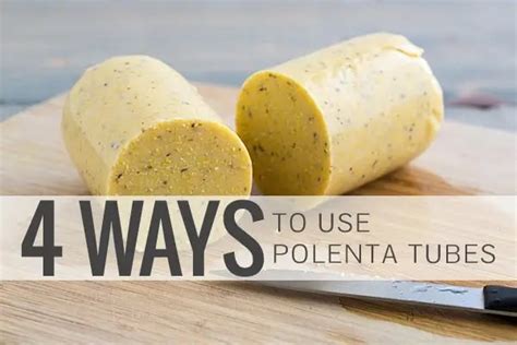 polenta tube recipes and ideas