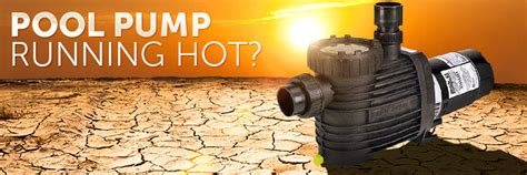 Pool Pump Motor Running Hot