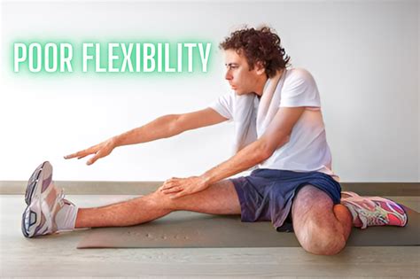 poor flexibility can result in