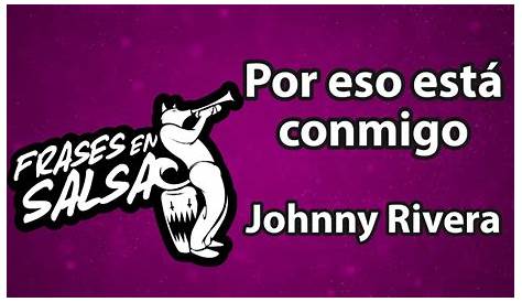 Jhonny Rivera – Por Eso Ella Esta Conmigo Lyrics | Genius Lyrics
