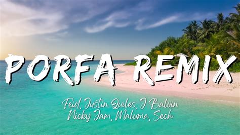 Feid with J Quiles Porfa remix (letra/lyrics) ft. J Balvin, Maluma
