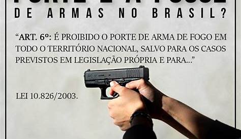 Porte de armas no Brasil Ação Nacional 15/03/2018 B1