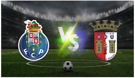 Fc Porto Vs Braga Live Streaming Tv