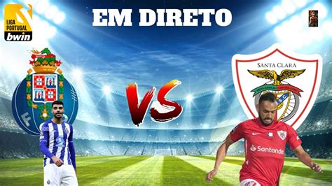 porto vs santa clara direto