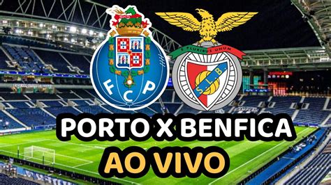 porto x benfica ao vivo online