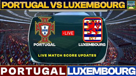 portugal vs luxembourg live