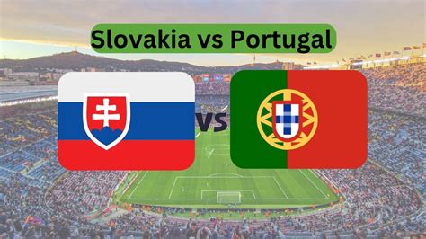 portugal vs slovakia live match