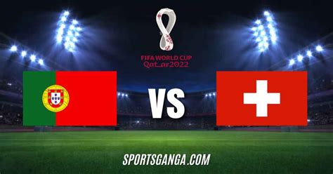 portugal vs switzerland world cup stream