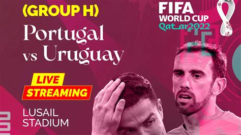 portugal vs uruguay live 2022