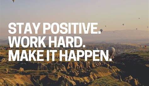Positive Quotes For A Hard Work Day Motivational Quote Of The Common