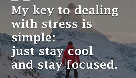 Positive Quotes For Stress At Work 19 Calming To Help You Less