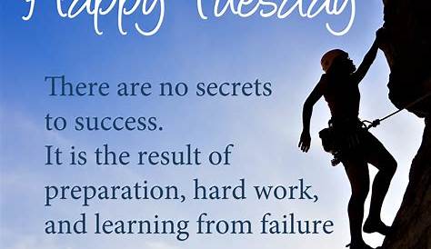 Positive Quotes For Tuesday Morning At Work Motivation To Keep You Going