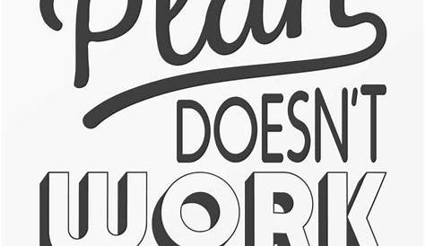 Positive Quotes For Work Pinterest If The Plan Doesn't Change The Plan