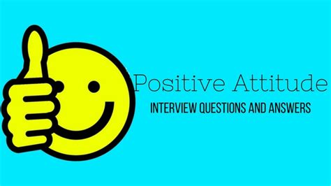 positive attitude interview questions and answers