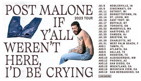 POST MALONE Returns With 'If Y'all Weren’t Here, I’d Be Crying’ Tour