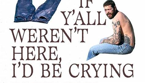 Post Malone Announces “If Y’all Weren’t Here, I’d Be Crying Tour