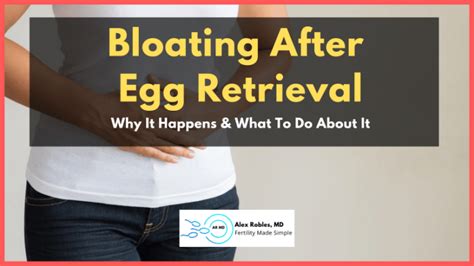 post egg retrieval bloating