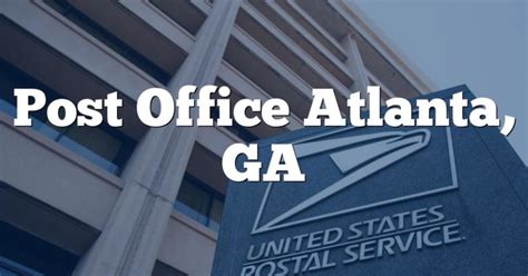 post office locations atlanta ga