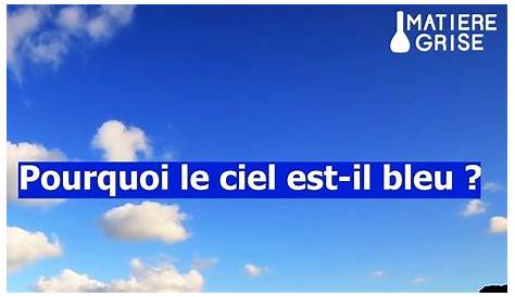 Pourquoi le ciel est bleu ? - YouTube