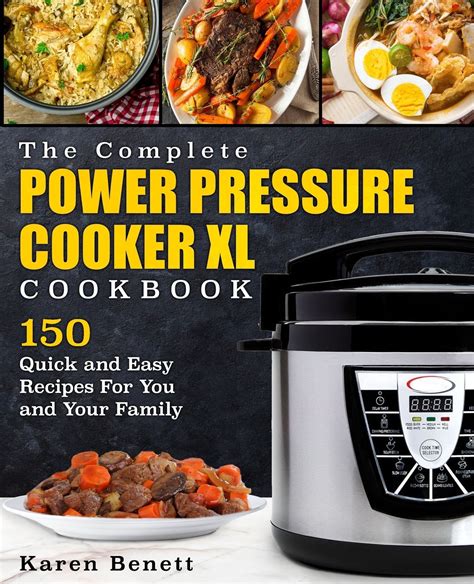 Power Pressure Cooker XL Cookbook The Quick and Easy Power Pressure Cooker XL Recipe Guide for