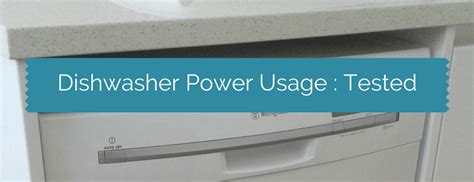 Power Usage Of Dishwasher