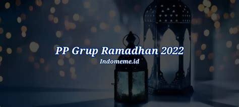 PP Grup Sahur Ramadhan 2022 Simak Nama Grup Ramadhan Aesthetic 2022 serta Deskripsi Grup WA