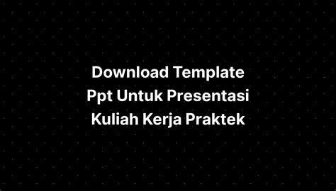 ppt presentasi kerja praktek