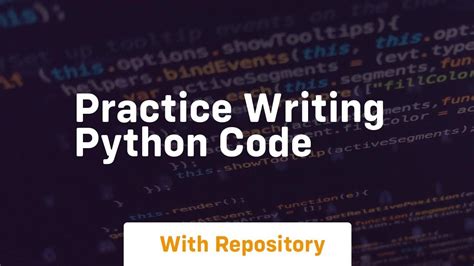 practice writing python code