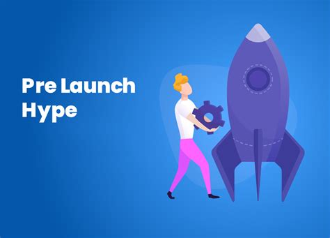 Pre-launch Hype