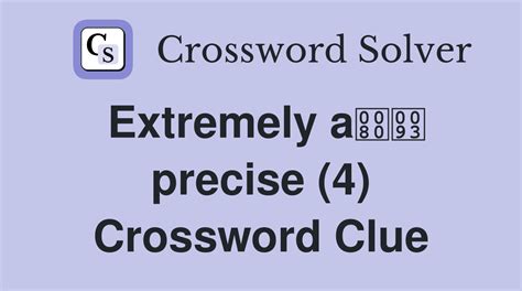 Precise Number Crossword Clue