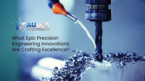 Precision Engineering: The Challenges of Precision