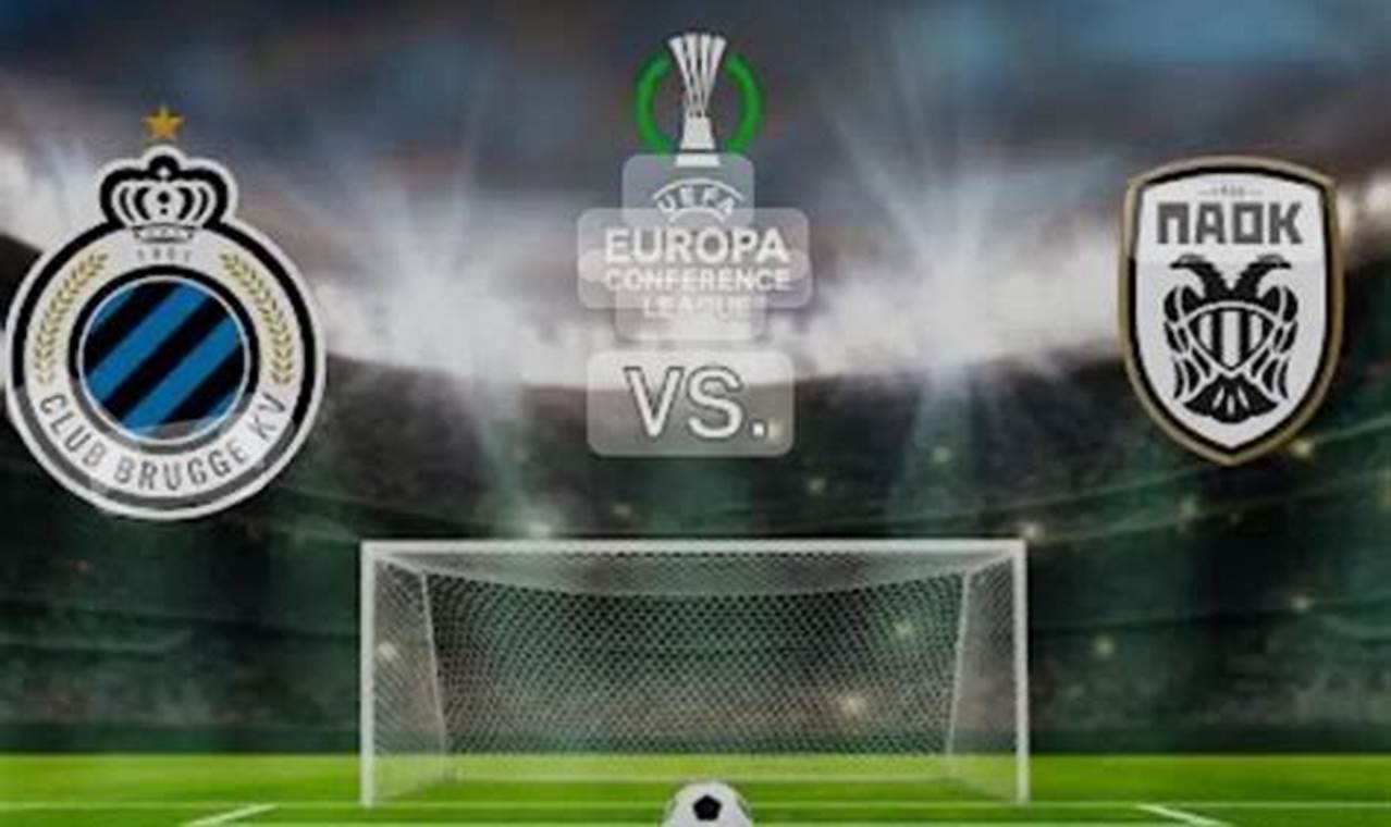 Prediksi Jitu: PAOK vs Club Brugge di Liga Konferensi Eropa