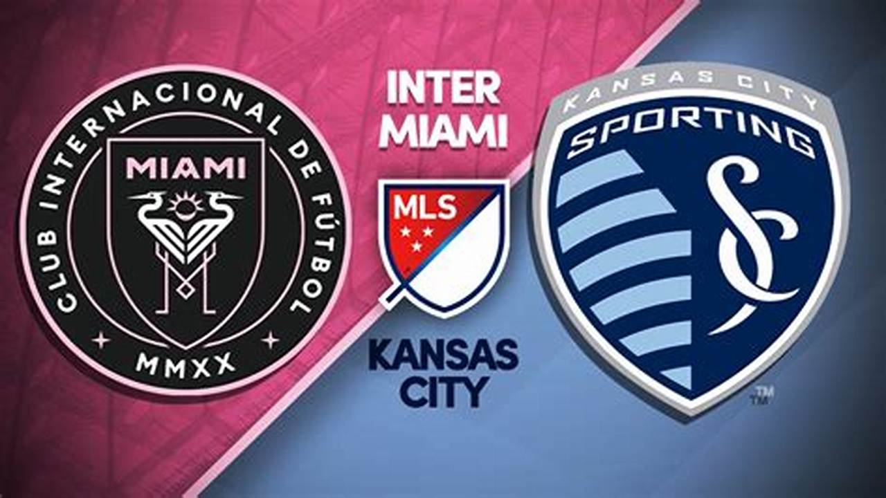 Prediksi Skor Jitu Sporting Kansas City vs Inter Miami, MLS 2024: Analisis Mendalam