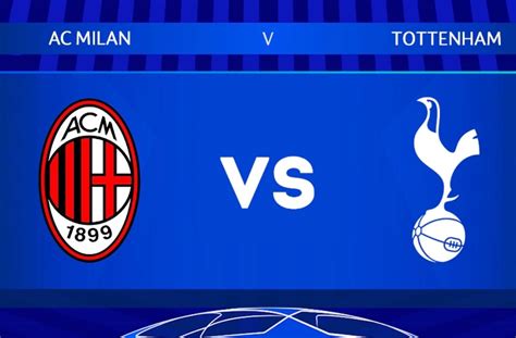 prediksi ac milan vs tottenham hotspur