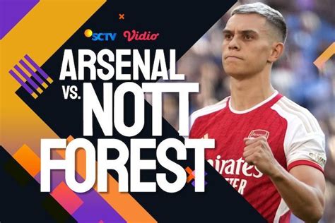 Prediksi Bola Arsenal Vs Nottingham Forest, 12 Agustus 2023 Dan Statistik Pertandingan