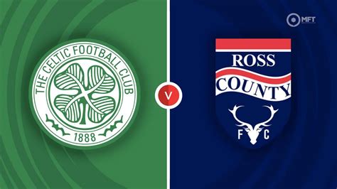 Prediksi Celtic vs Ross County 6 Agustus 2023 dan Statistik Pertandingan
