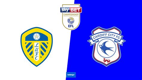 Prediksi Skor Bola Leeds United vs Cardiff City, 6 Agustus 2023 dan Statistik Pertandingan