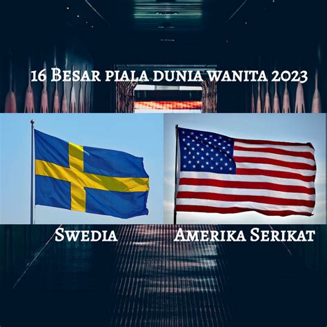 Prediksi Skor Bola Swedia Vs Amerika Serikat, 6 Agustus 2023 Dan Statistik, Piala Dunia Wanita