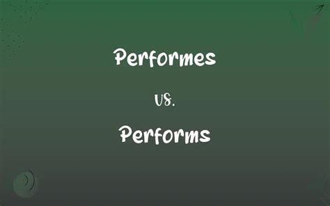 Preforms Vs Performs