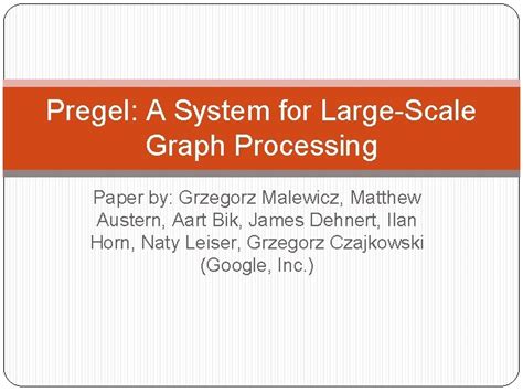 Pregel A System For Large-Scale Graph Processing Morning Paper