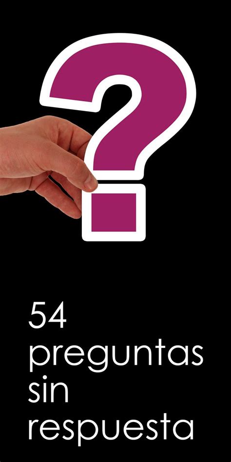 preguntas sin respuesta