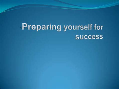preparing yourself
