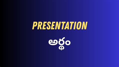 presentation meaning in telugu examples
